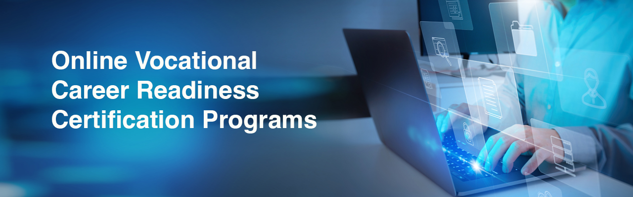 Online Vocational Career Readiness Certification Programs